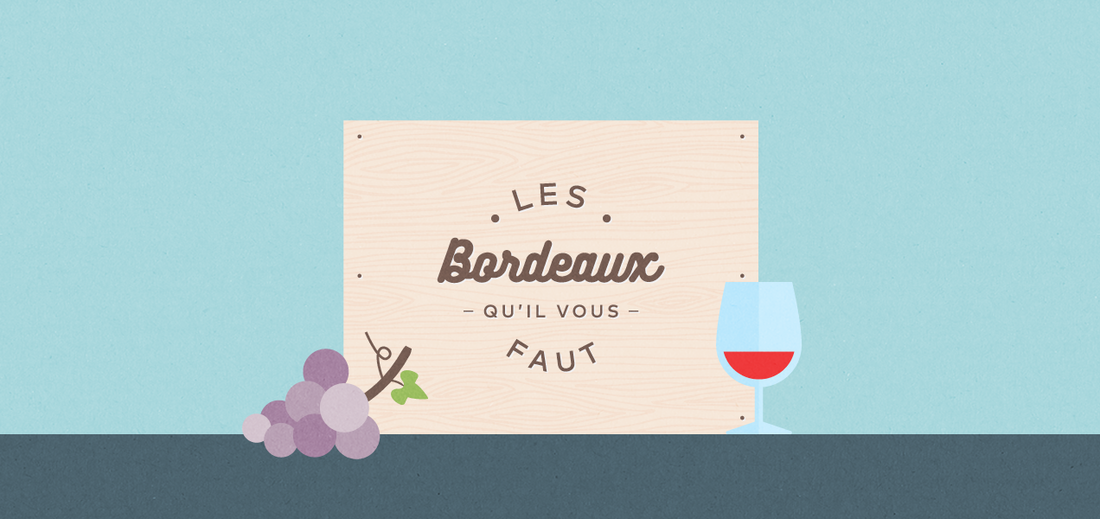Les Bordeaux qu'il vous faut